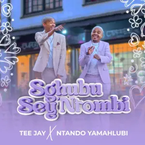 Tee Jay & Ntando Yamahlubi – Sghubu Sey’Ntombi (Album)