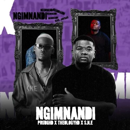 PrudiiHD, S.N.E & TheologyHD - Ngimnandi