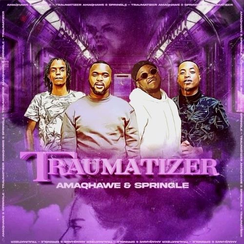 AmaQhawe & Springle - Traumatizer