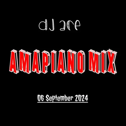 DJ Ace - 06 September 2024 (Amapiano Mix)