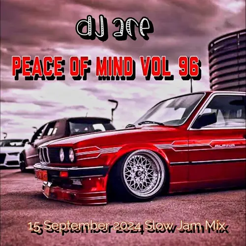 DJ Ace - Peace of Mind Vol 96 (15 September 2024 Slow Jam Mix)