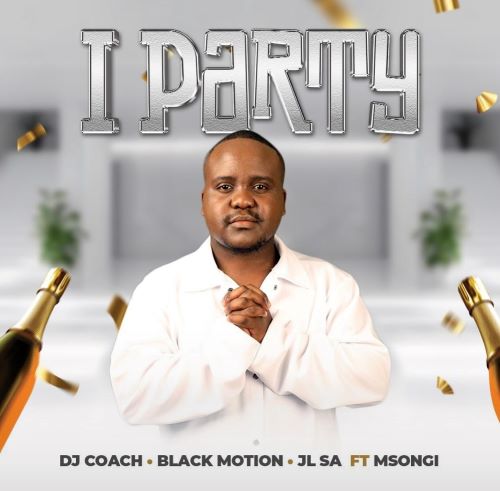 DJ Coach, Black Motion & JL SA - iParty