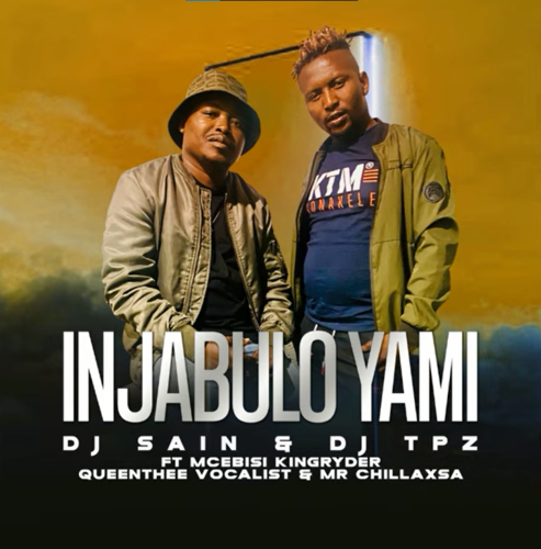 DJ Sain & DJ Tpz - Injabulo Yami