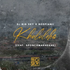 DJ Big Sky & BosPianii – Khululeka