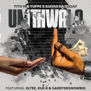 TitoM, Yuppe & SjavasDaDeejay – Umthwalo