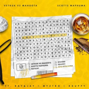 Vetkuk, Mahoota & Scotts Maphuma – Ama Vithi Vithi