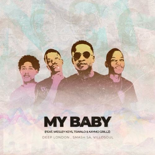 Deep London, Smash SA & Villosoul - My Baby