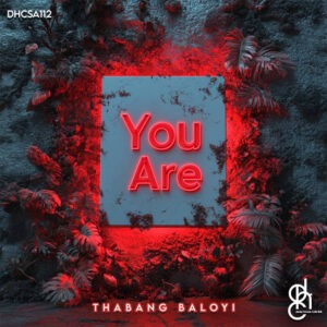 Thabang Baloyi – You Are EP