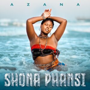 Azana – Shona Phansi