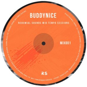 Buddynice – Redemial Sounds Mid Tempo Sessions (Mix 001)