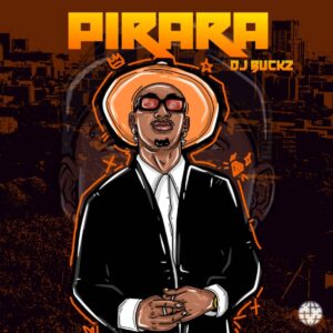 DJ Buckz & Black Motion – PIRARA