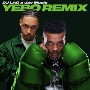 DJ Lag & Jay Music – Yebo (Remix)