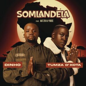 Dinho & Tumza D’kota – Somlandela