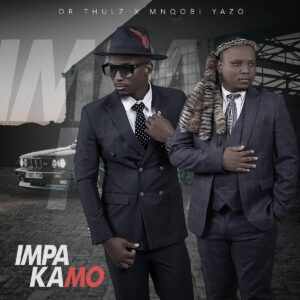 Dr Thulz & Mnqobi Yazo – Impakamo