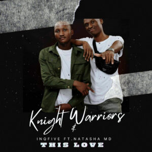 Knight Warriors & InQfive – This Love