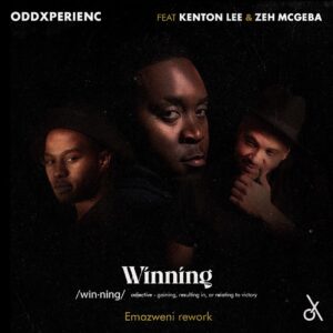 Oddxperienc – Winning (Emazweni Rework)