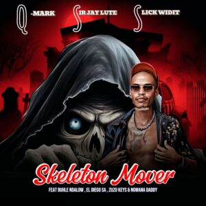 Q-Mark, Sir Jay Lute & Slick Widit – Skeleton Mover