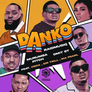 RaidmusiQ, Murumba Pitch & Omit ST – Danko