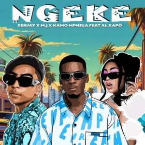 Senjay, M.J & Kamo Mphela – Ngeke