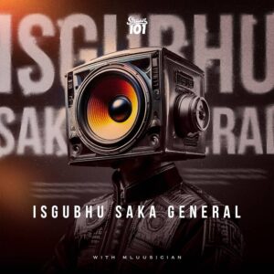 Shaun 101 & Mluusician – SGUBHU SAKA GENERAL EP