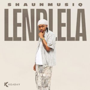 Shaunmusiq – Lendlela