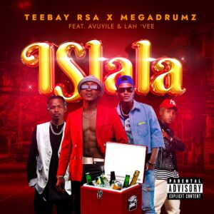 Teebay RSA & Megadrumz – Islala