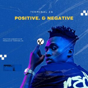 Terminal ZA – Positive & Negative EP