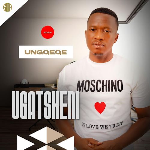 Ugatsheni – UNgqeqe (Album)