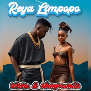 Vista & Nompumiie – Reya Limpopo