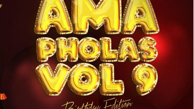 Lastborn – Ama Pholas Vol 9 Mix (Birthday Edition)