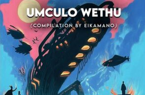 VA – Umculo Wethu (Compilation By EikaMano)