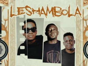 Bean RSA & Nyico Loco – Leshambola (feat. Shebeshxt, King Abashwe & HUNOSE)