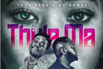 Vele Vele & DJ Ngwazi – Thula Ma (feat. Bless The Gentleman)