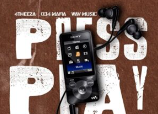 034 Mafia, 4THEE_ZA & Wav MusiQ – Press Play