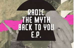 Radic The Myth – Back To You EP