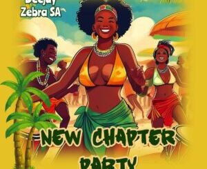 Deejay Zebra SA – New Chapter Party EP