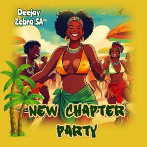 Deejay Zebra SA – New Chapter Party EP