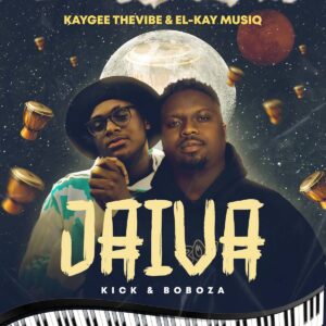 KayGee The Vibe & El-kay Musiq – Jaiva