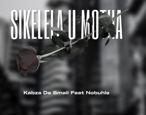 Kabza De Small & Nobuhle - Nkosi Sikelela