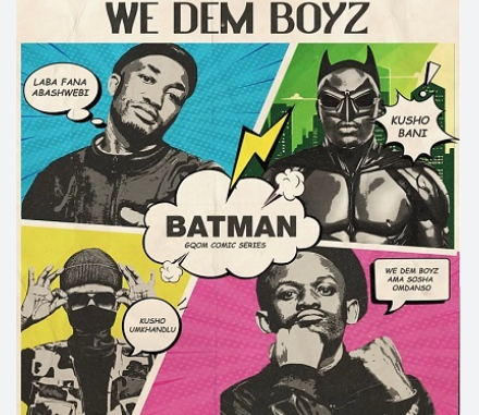 We Dem Boyz - BatMan