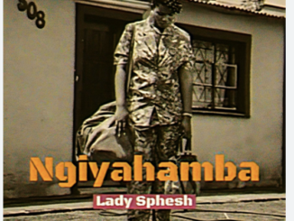 Lady Sphesh - Ngiyahamba