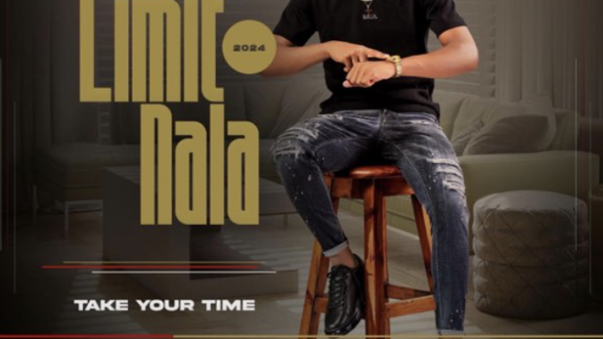 ALBUM: Limit Nala – Take Your Time