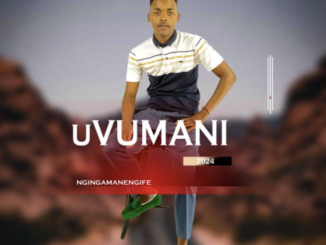 uVumani – Ngingamane Ngife