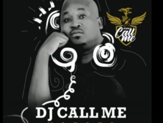 Dj Call Me & Mkhadzi