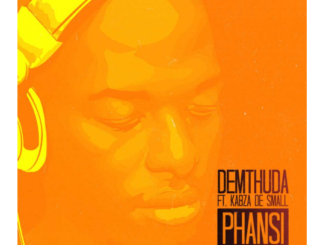 DeMthuda – Phansi (feat. Kabza De Small)