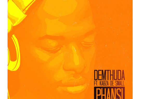 DeMthuda – Phansi (feat. Kabza De Small)