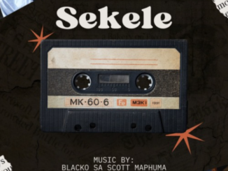 Blacko SA & Mellow & Sleazy – Sekele