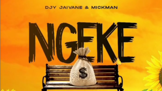 Djy Jaivane & Mickman ft Russell Zuma – Ngeke