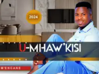 U-Mhaw’kisi – Ngilosi Yothando