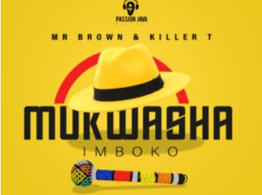 Mr Brown & Killer T – Mukwasha Imboko (feat. Harrycane, Phila Dlozi & Spirit)